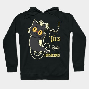 I Find This Rather Humerus Hoodie